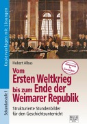 Cover-Bild zum Titel 'Vom Ersten Weltkrieg bis zum Ende der Weimarer Republik' von 'Hubert Albus'