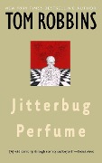 Cover-Bild zum Titel 'Jitterbug Perfume' von 'Tom Robbins'