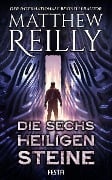 Cover-Bild zum Titel 'Die sechs heiligen Steine' von 'Matthew Reilly'
