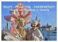 BUNT . PRÄCHTIG . FARBENFROH . Das ist der Karneval in Venedig (Wandkalender 2024 DIN A2 quer), CALVENDO Monatskalender - Gugigei Gugigei