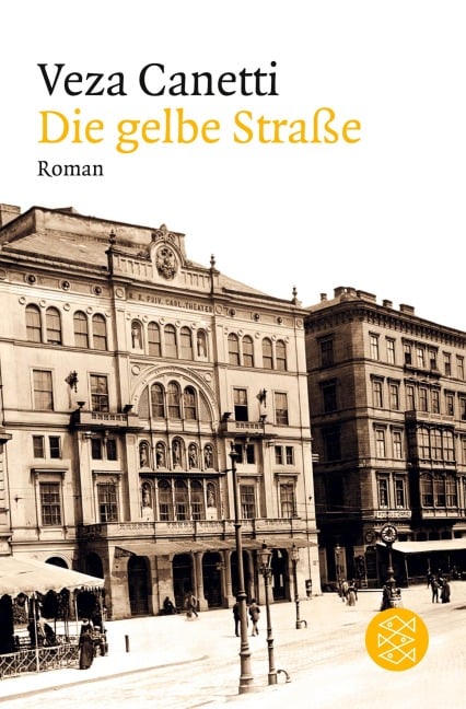 Die gelbe Straße - Veza Canetti