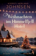 Cover-Bild zum Titel 'Weihnachten im Himmelfjell Hotel' von 'Kjersti Herland Johnsen'