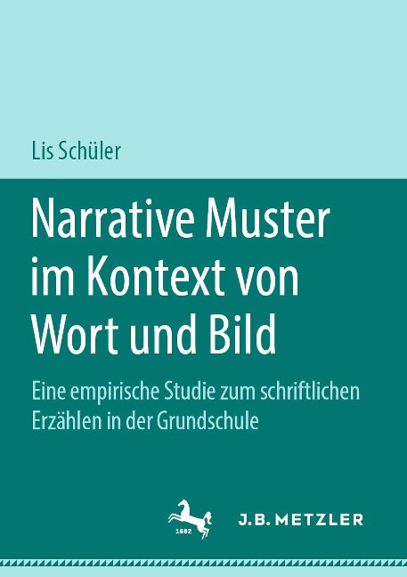 Narrative Muster im Kontext von Wort und Bild - Lis Schüler