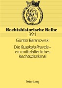 Cover-Bild zum Titel 'Die 'Russkaja Pravda' - ein mittelalterliches Rechtsdenkmal' von 'Günter Baranowski'