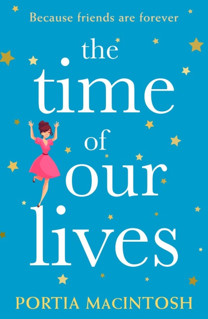 The Time of Our Lives - Portia Macintosh