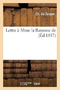 Cover-Bild zum Titel 'Lettre À Mme La Baronne de' von 'de Tenper-C'