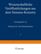 Cover-Bild zum Titel 'Wissenschaftliche Veröffentlichungen aus dem Siemens-Konzern' von 'Richard Bauch, Hans Gerdien, Robert Jaeger, Carl Köttgen, Hans Behrend'
