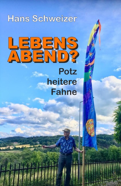 LEBENSABEND? - Hans Schweizer