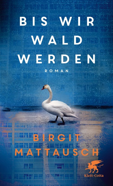 Bis wir Wald werden - Birgit Mattausch
