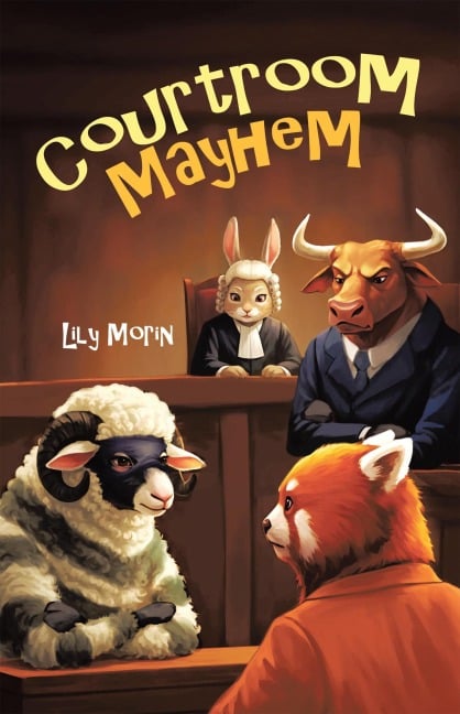 Courtroom Mayhem - Lily Morin