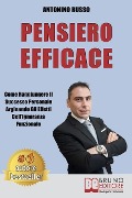 Pensiero Efficace: Come Raggiungere Il Successo Personale Arginando Gli Effetti Dell'Ignoranza Funzionale - Antonino Russo