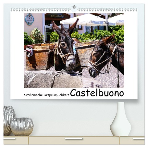 Sizilianische Ursprünglichkeit Castelbuono (hochwertiger Premium Wandkalender 2025 DIN A2 quer), Kunstdruck in Hochglanz - Gabi Hampe