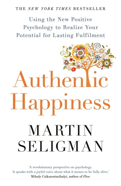Authentic Happiness - Martin Seligman