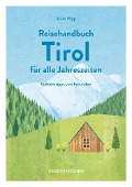 Cover-Bild zum Titel 'Reisehandbuch Tirol für alle Jahreszeiten - Tirol Reiseführer' von 'Mela Hipp, Reisedepeschen'
