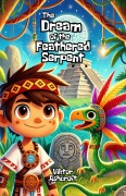 Cover-Bild zum Titel 'The Dream of the Feathered Serpent' von 'Viktor Ashcroft'