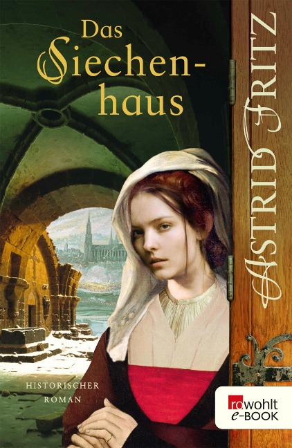 Das Siechenhaus - Astrid Fritz