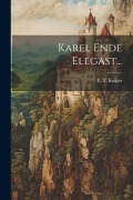 Cover-Bild zum Titel 'Karel Ende Elegast...' von 'E. T. Kuiper'