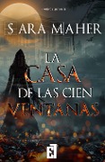 Cover-Bild zum Titel 'La casa de las cien ventanas' von 'Sara Maher'