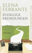 Cover-Bild zum Titel 'Zufällige Erfindungen' von 'Elena Ferrante'