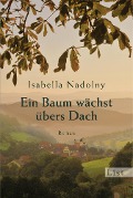 Cover-Bild zum Titel 'Ein Baum wächst übers Dach' von 'Isabella Nadolny'
