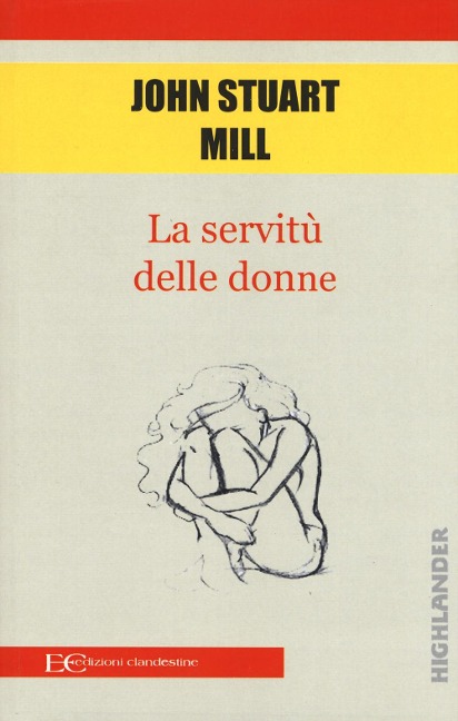 La servitù delle donne - John Stuart Mill