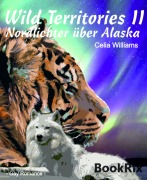 Wild Territories II - Nordlichter über Alaska - Celia Williams