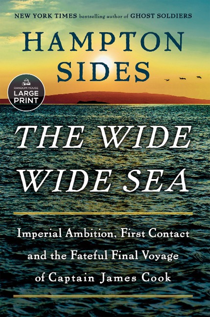 The Wide Wide Sea - Hampton Sides