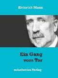 Cover-Bild zum Titel 'Ein Gang vors Tor' von 'Heinrich Mann'