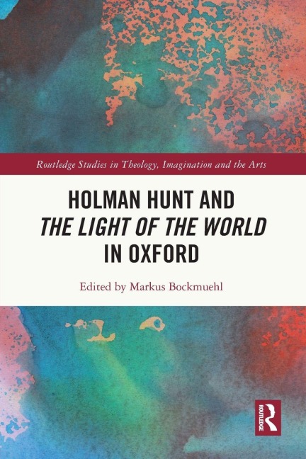 Holman Hunt and the Light of the World in Oxford - 