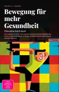 Cover-Bild zum Titel 'Bewegung für mehr Gesundheit' von 'Inuus A. I. Saage'