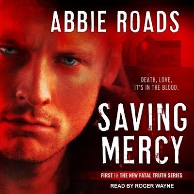 Saving Mercy Lib/E - Abbie Roads