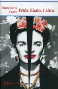 Cover-Bild zum Titel 'Frida Khalo, l'altra' von 'Enrichetta Carra'