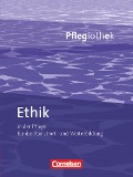 Pflegiothek: Ethik in der Pflege - Timo Sauer, Arnd T. May