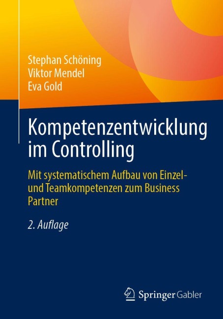 Kompetenzentwicklung im Controlling - Stephan Schöning, Viktor Mendel, Eva Gold