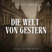 Cover-Bild zum Titel 'Die Welt von gestern - Hörbuch Klassiker' von 'Hörbuch Klassiker, Stefan Zweig'