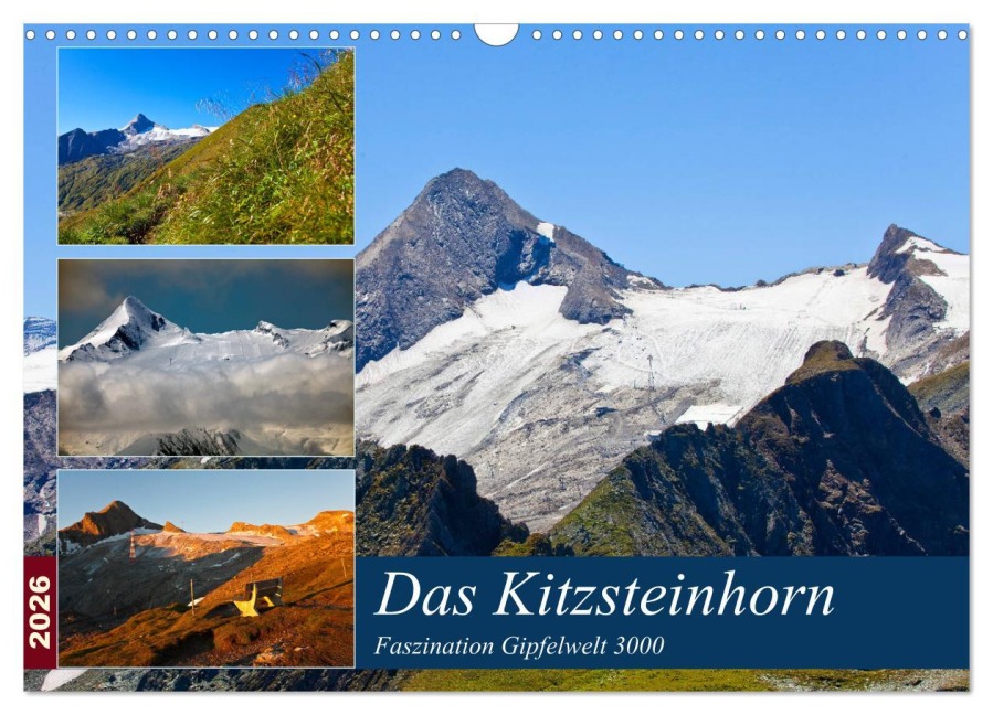 Das Kitzsteinhorn (Wandkalender 2026 DIN A3 quer), CALVENDO Monatskalender - Christa Kramer
