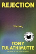 Cover-Bild zum Titel 'Rejection' von 'Tony Tulathimutte'