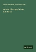 Cover-Bild zum Titel 'Meine Erfahrungen bei 600 Diabetikern' von 'John Macpherson, Richard Schmitz'