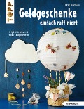 Cover-Bild zum Titel 'Geldgeschenke einfach raffiniert' von 'Birgit Kaufmann'