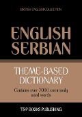 Cover-Bild zum Titel 'Theme-based dictionary British English-Serbian - 7000 words' von 'Andrey Taranov'