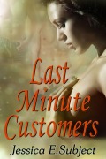 Cover-Bild zum Titel 'Last Minute Customers' von 'Jessica E. Subject'