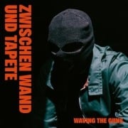 Cover-Bild zum Titel 'Zwischen Wand Und Tapete (+ Bonustracks)' von 'Waving The Guns'