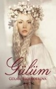 Cover-Bild zum Titel 'Gülüm' von 'Gülare Isgenderova'