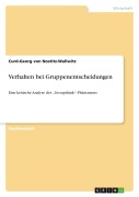 Cover-Bild zum Titel 'Verhalten bei Gruppenentscheidungen' von 'Curd-Georg von Nostitz-Wallwitz'