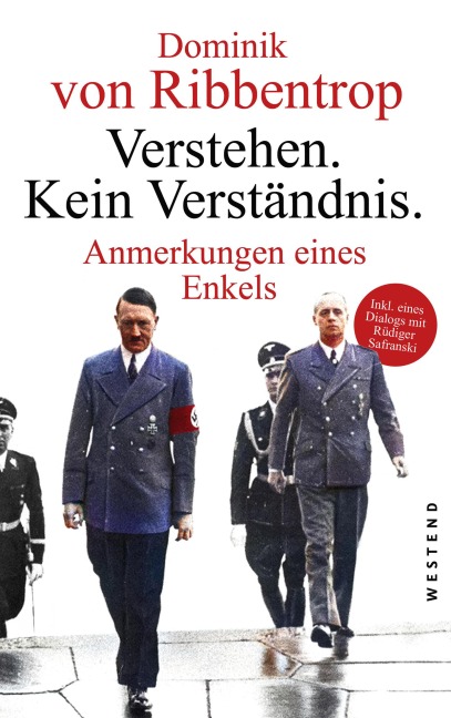 Verstehen. Kein Verständnis. - Dominik von Ribbentrop