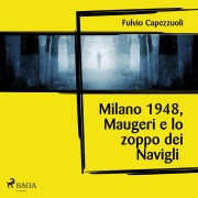 Cover-Bild zum Titel 'Milano, 1948, Maugeri e lo zoppo dei Navigli' von 'Fulvio Capezzuoli'