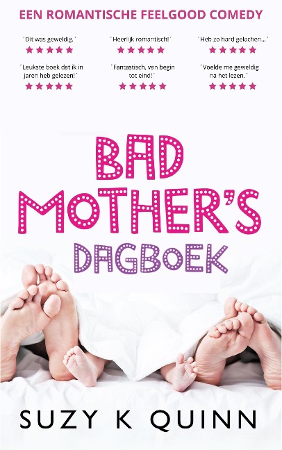 Bad Mother's Dagboek - Suzy K Quinn