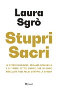 Cover-Bild zum Titel 'Stupri sacri. Le storie di Gloria, Mirjam, Samuelle e di tante altre suore che si sono ribellate agli abusi dentro la Chiesa' von 'Laura Sgrò'