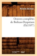 Cover-Bild zum Titel 'Oeuvres Complètes de Boileau-Despréaux (Éd.1857)' von 'Nicolas Boileau'