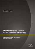 Cover-Bild zum Titel 'Open Innovation Toolkits in der Produktentwicklung: Kundenintegration als Potential der Wertanalyse' von 'Alexander Hüsch'